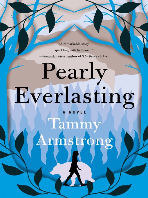 Title details for Pearly Everlasting by Tammy Armstrong - Wait list